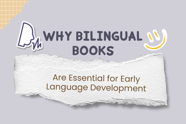 Why Bilingual Books Are Essential for Early Language Development
